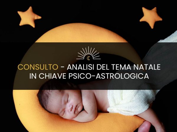 Consulti Live Astrology - Analisi del Tema Natale in chiave psico-astrologica