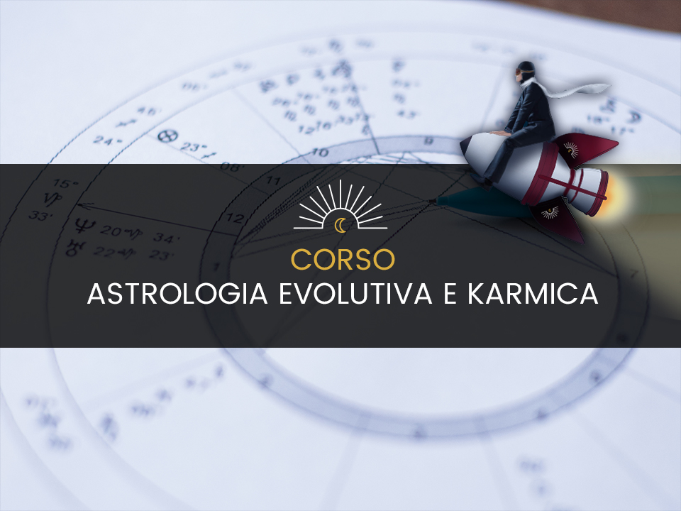 Corso di Astrologia Evolutiva e Karmica 2023 1 Corsi Live Astrology - Corso di Astrologia Evolutiva e Karmica