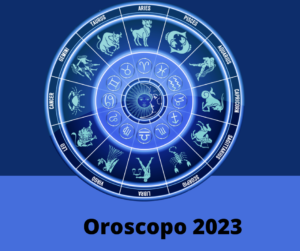 Scopri di più sull'articolo OROSCOPO 2023