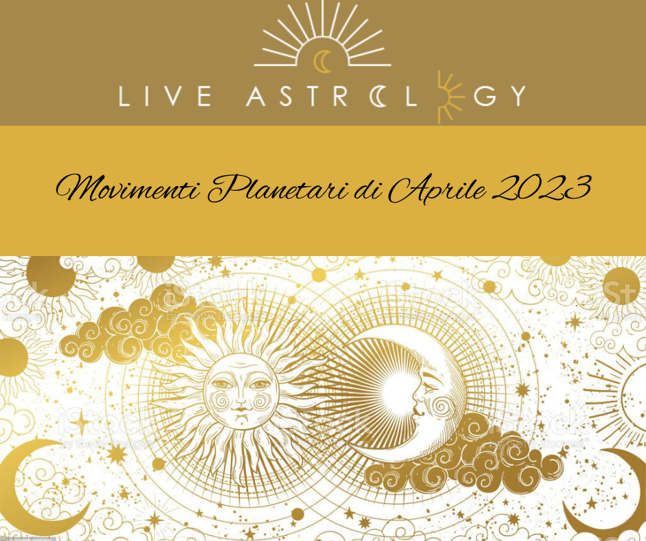 Al momento stai visualizzando Movimenti Planetari del mese di aprile 2023
