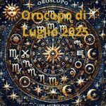 Oroscopo mensile di Luglio 2025